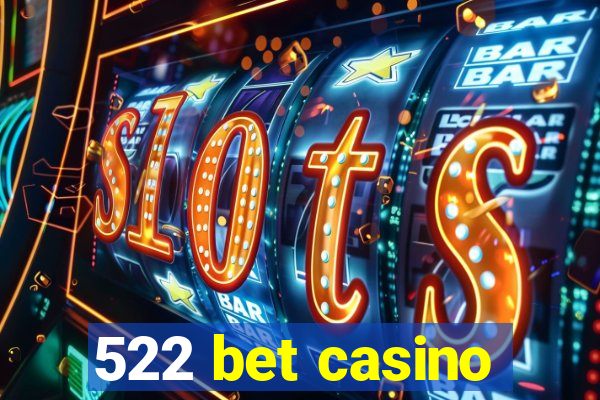 522 bet casino